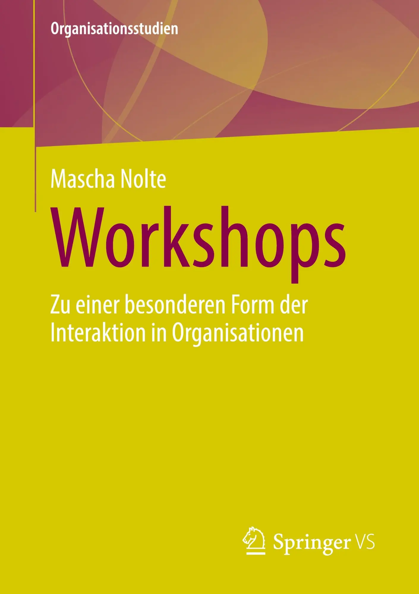 Cover: 9783658413330 | Workshops | Zu einer besonderen Form der Interaktion in Organisationen