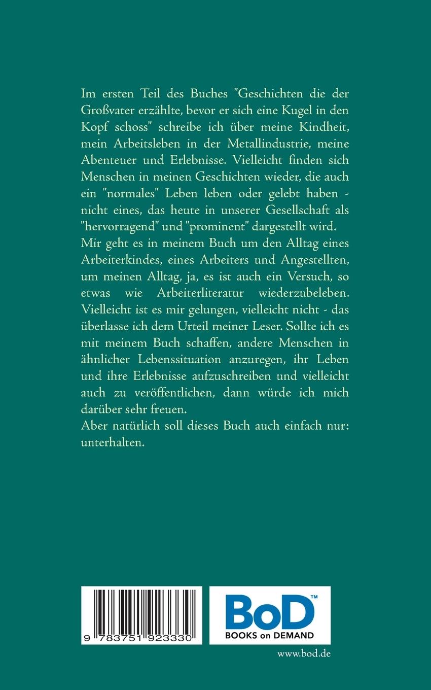 Rückseite: 9783751923330 | Geschichten die der Großvater erzählte, bevor er sich eine Kugel in...