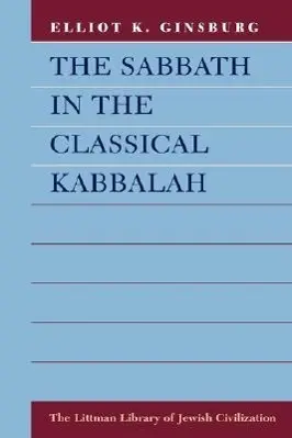Cover: 9781904113430 | SABBATH IN THE CLASSICAL KABBA | Elliot K. Ginsburg | Taschenbuch