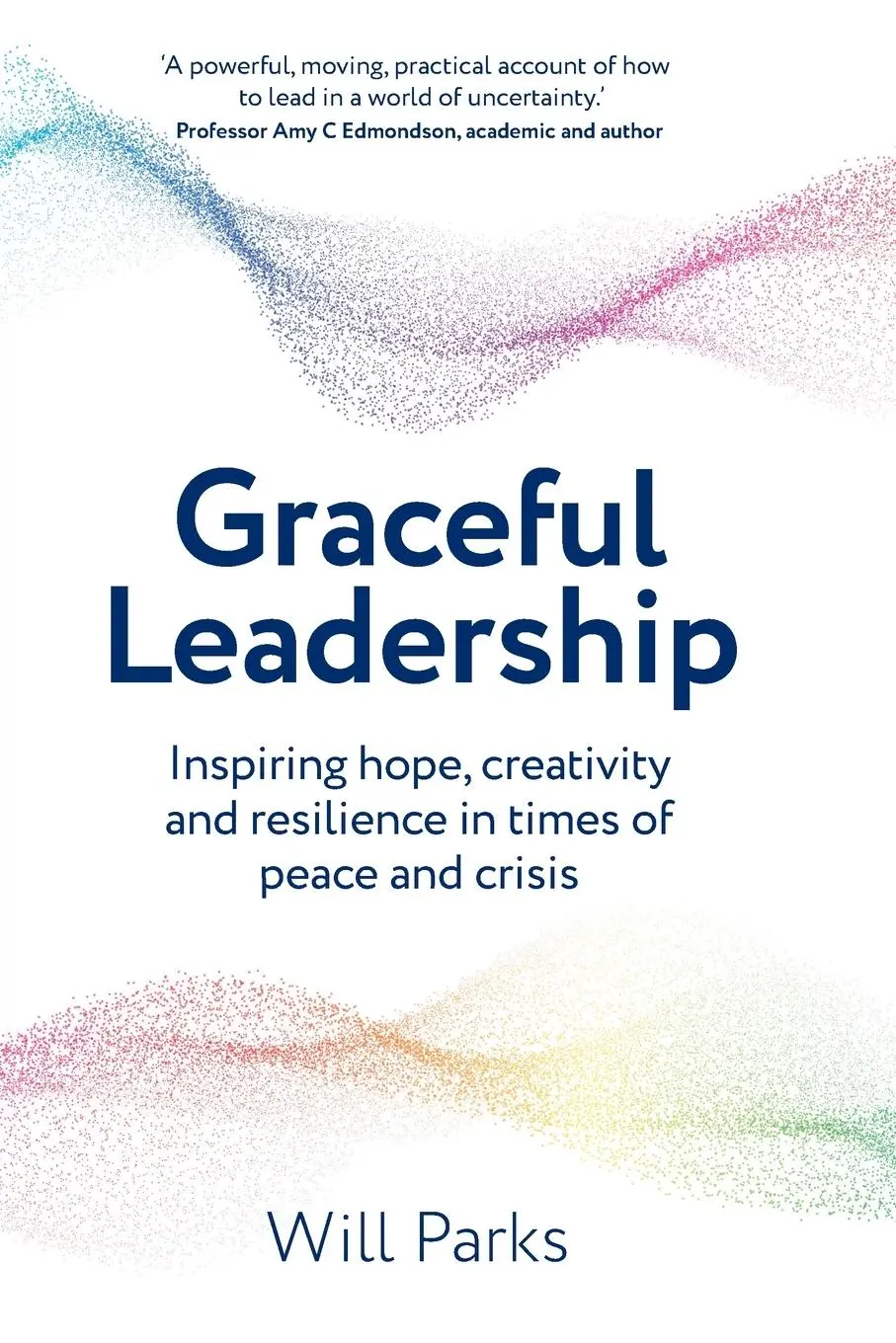 Cover: 9781915483430 | Graceful Leadership | Will Parks | Taschenbuch | Englisch | 2025