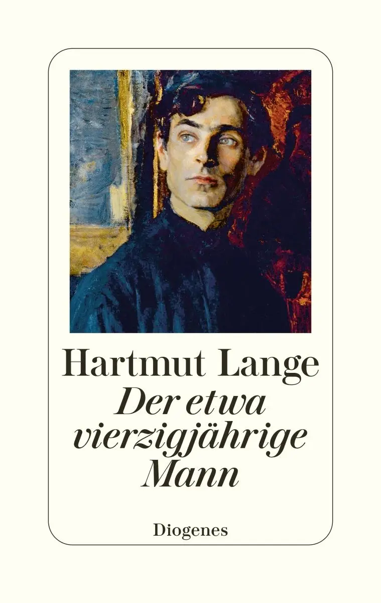 Cover: 9783257073430 | Der etwa vierzigjährige Mann | Hartmut Lange | Buch | 128 S. | Deutsch