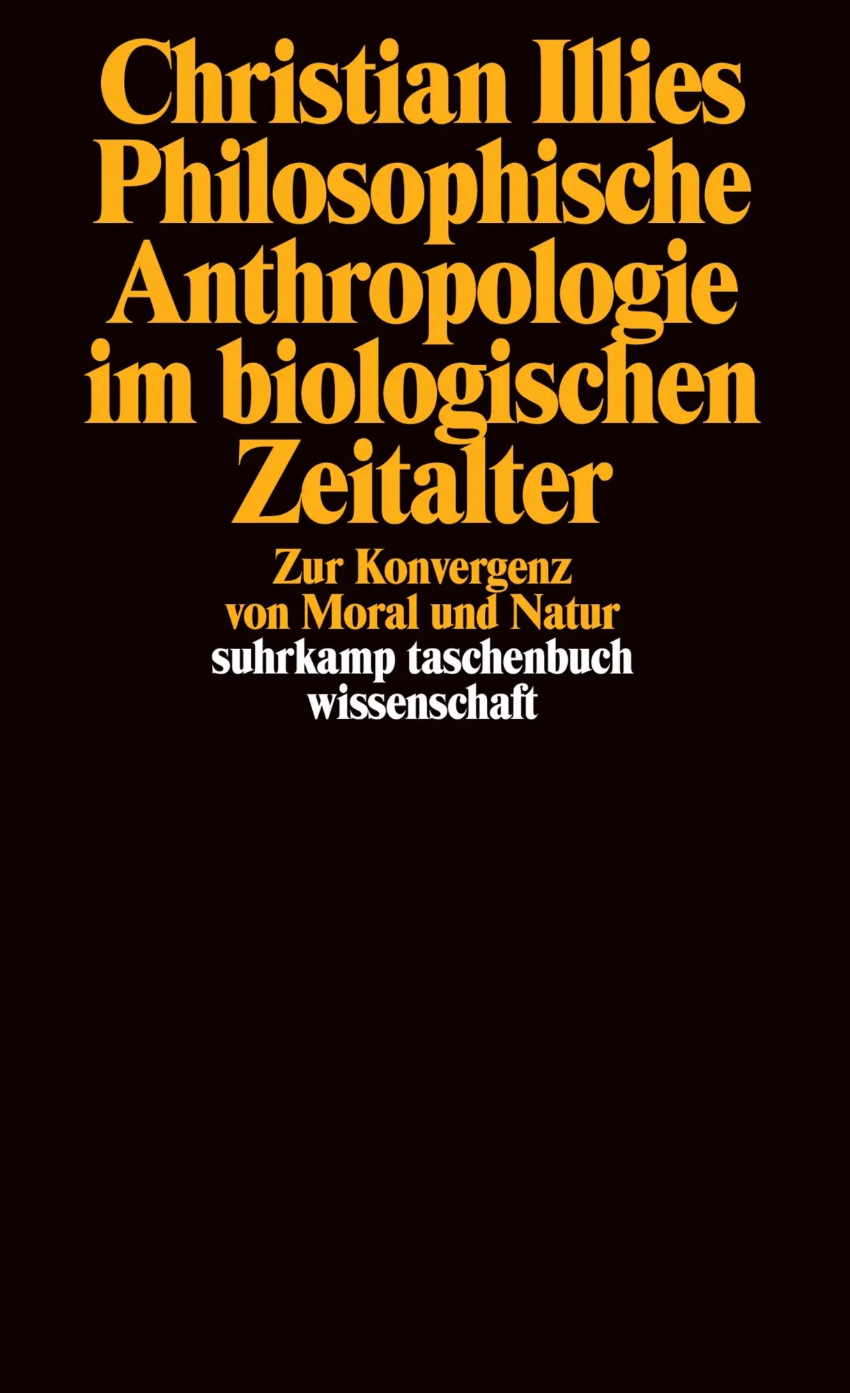 Cover: 9783518293430 | Philosophische Anthropologie im biologischen Zeitalter | Illies | Buch Cover: 9783518293430 | Philosophische Anthropologie im biologischen Zeitalter | Illies | Buch