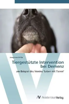 Cover: 9783639383430 | Tiergestützte Intervention bei Demenz | Josephine Wilde | Taschenbuch