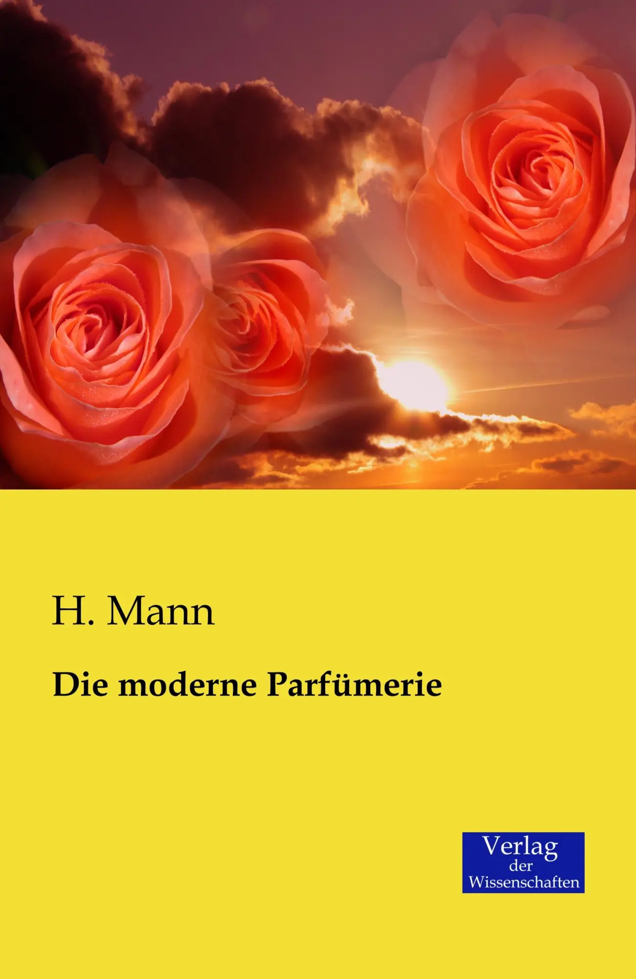 Cover: 9783957003430 | Die moderne Parfümerie | H. Mann | Taschenbuch | 560 S. | Deutsch