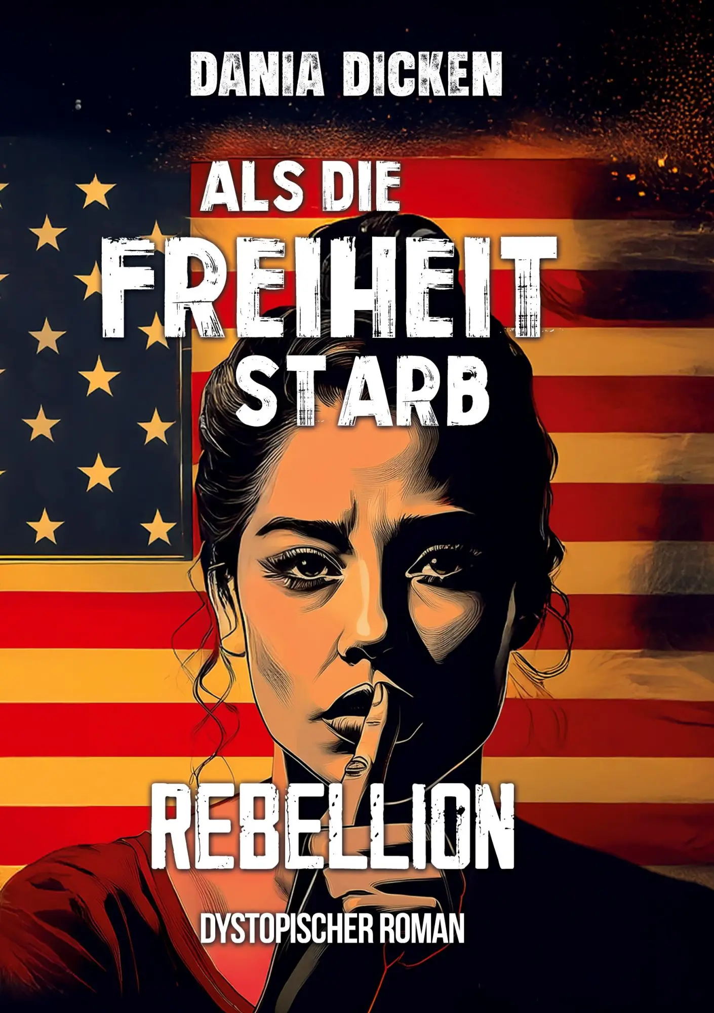 Cover: 9783819483530 | Als die Freiheit starb - Rebellion | Dania Dicken | Taschenbuch | 2025