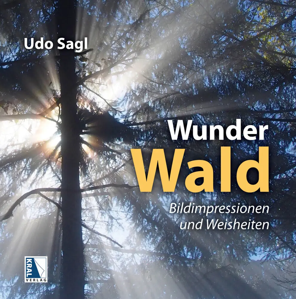 Cover: 9783991033530 | Wunder Wald | Bildimpressionen und Weisheiten | Udo Sagl | Buch | 2025