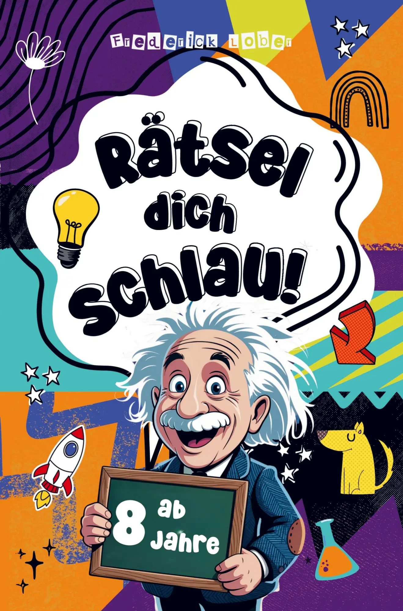 Cover: 9789403813530 | Rätsel dich schlau! | Frederick Lober | Taschenbuch | 132 S. | Deutsch