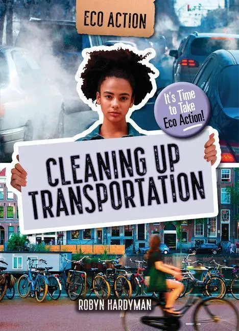 Cover: 9781915153630 | Cleaning Up Transportation | It's Time to Take Eco Action! | Hardyman