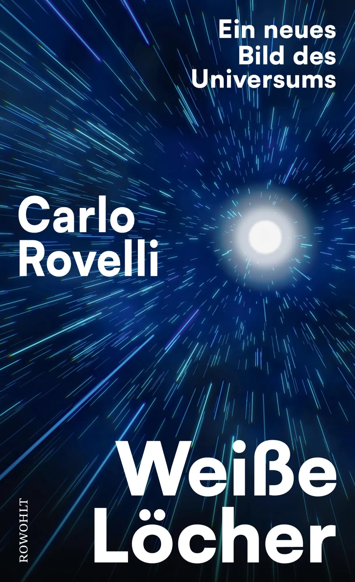 Cover: 9783498003630 | Weiße Löcher | Carlo Rovelli | Buch | 160 S. | Deutsch | 2023