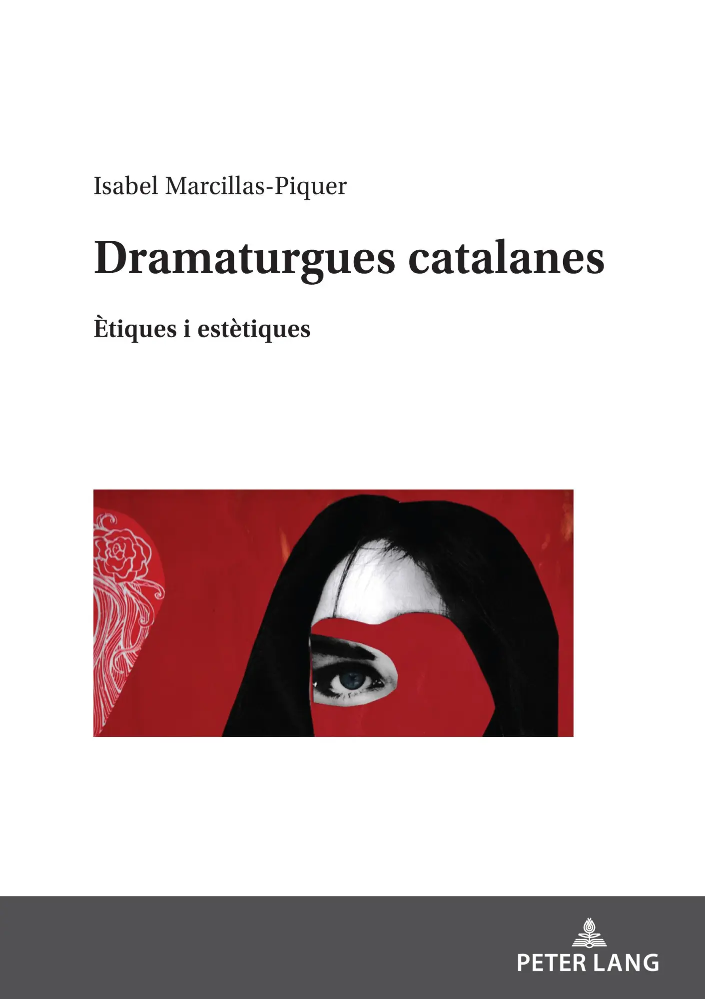Cover: 9783631893630 | Dramaturgues catalanes | Ètiques i estètiques | Marcillas-Piquer