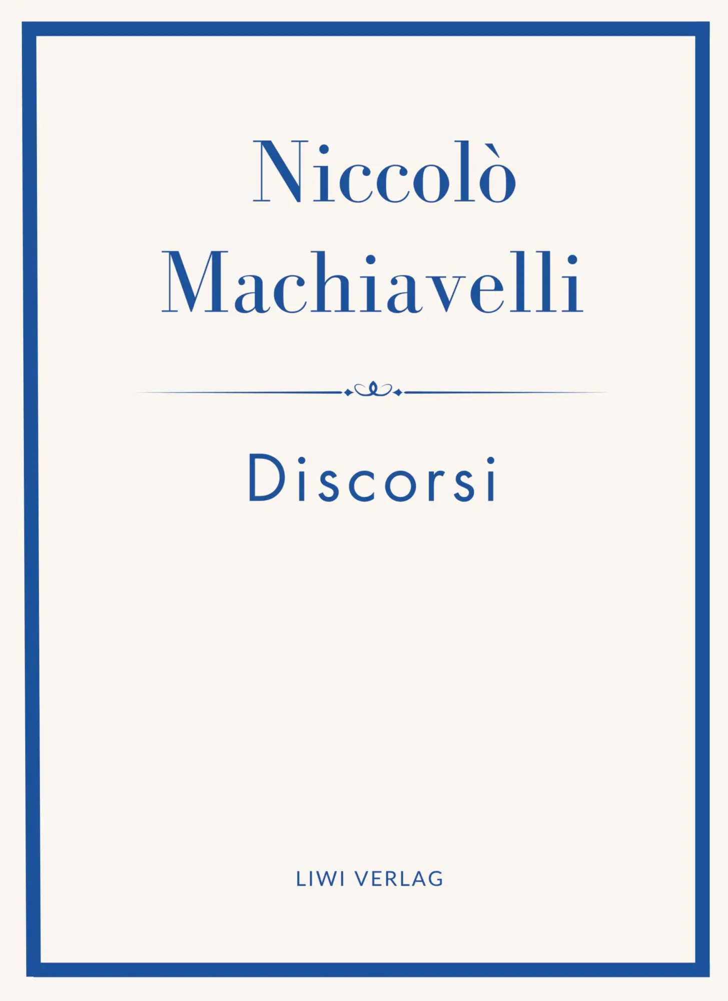Cover: 9783753803630 | Niccolò Machiavelli: Discorsi. Vollständige Neuausgabe | Machiavelli