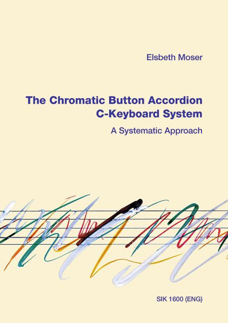 Cover: 9790003043630 | The Chromatic Button Accordion | C-Keyboard System. Akkordeon. | Moser