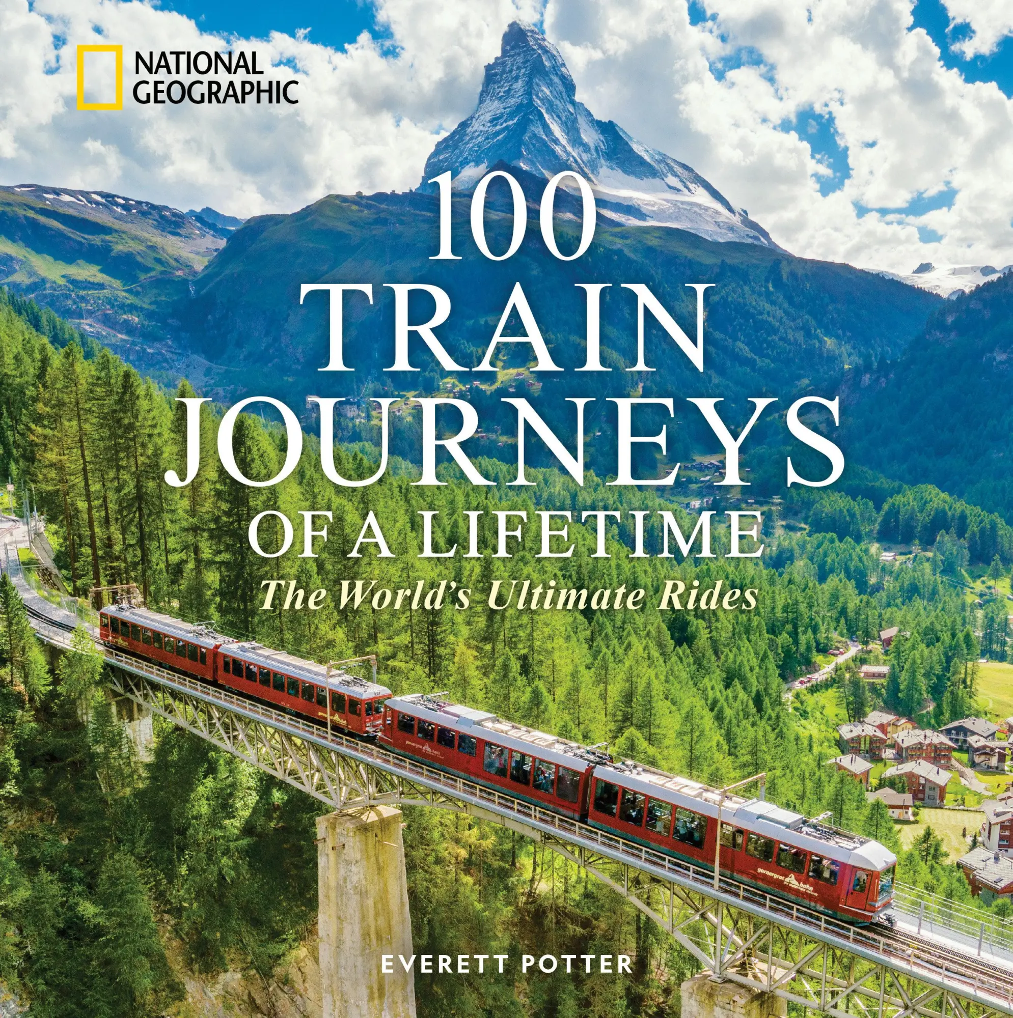 Cover: 9781426223730 | 100 Train Journeys of a Lifetime | The World's Ultimate Rides | Potter