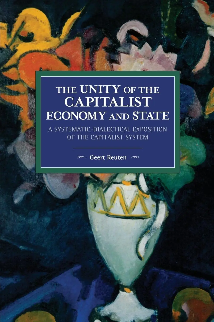 Cover: 9781642593730 | The unity of the capitalist economy and state | Geert Reuten | Buch