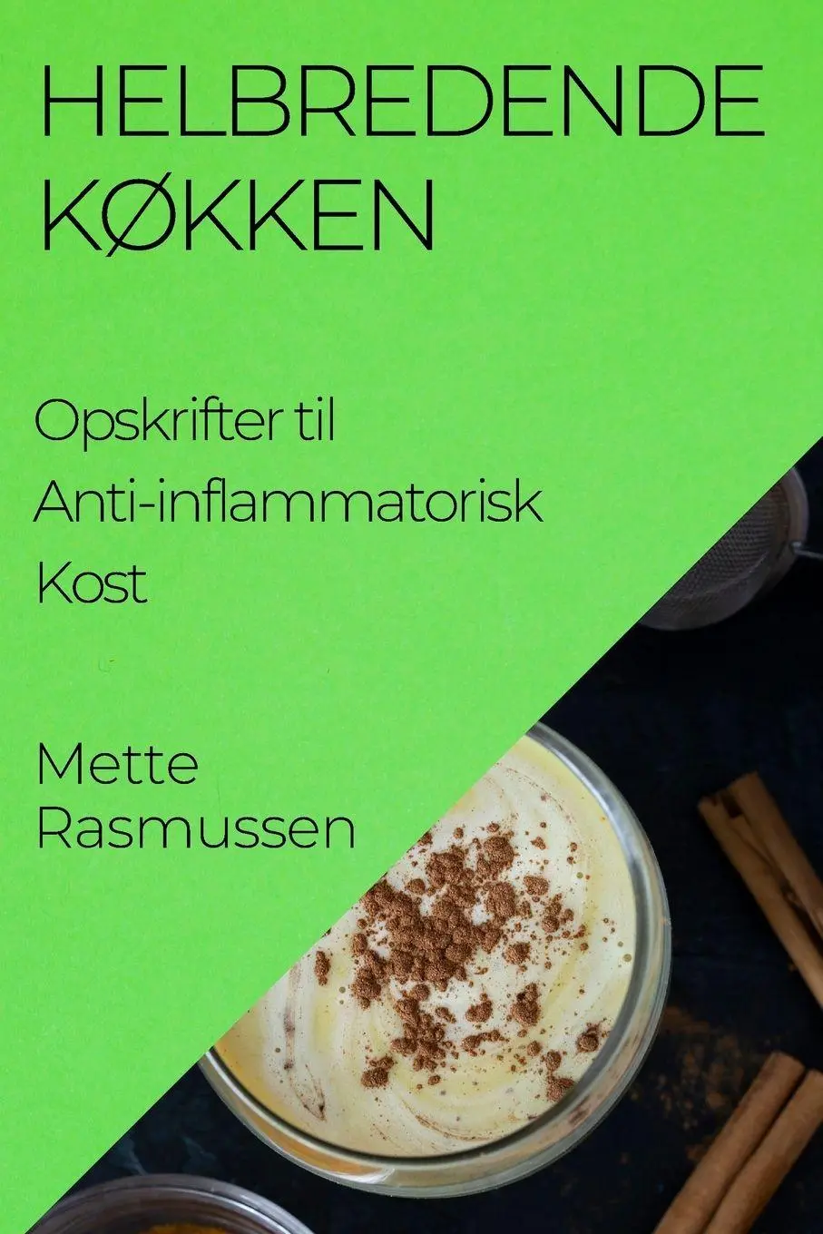 Cover: 9781835193730 | Helbredende Køkken | Opskrifter til Anti-inflammatorisk Kost | Buch