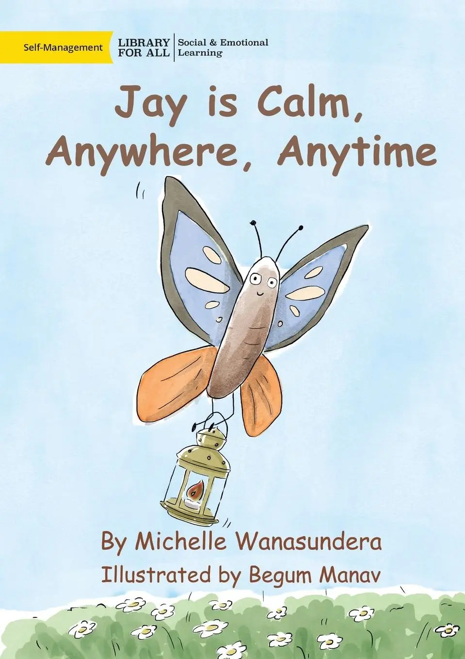 Cover: 9781923063730 | Jay is Calm, Anywhere, Anytime | Michelle Wanasundera | Taschenbuch