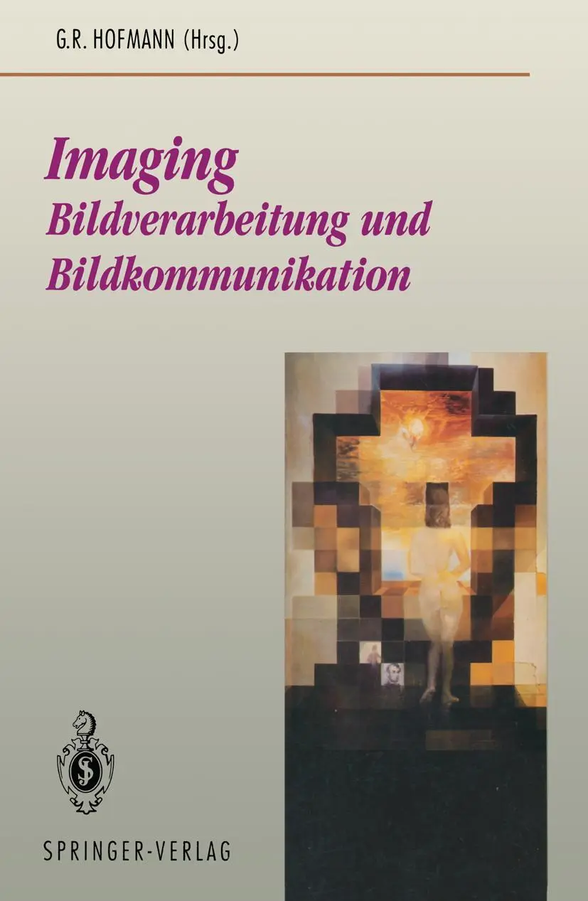 Imaging: Bildverarbeitung und Bildkommunikation (Beiträge zur Graphischen Datenverarbeitung)