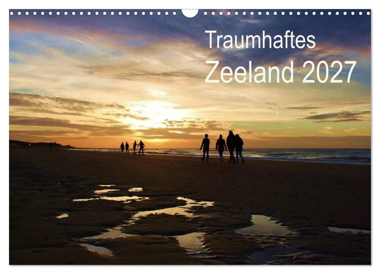 Cover: 9783569993730 | Traumhaftes Zeeland 2027 (Wandkalender 2027 DIN A3 quer), CALVENDO...