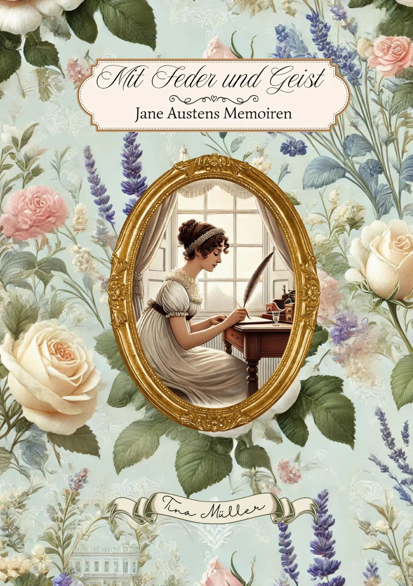 Cover: 9783769353730 | Mit Feder und Geist | Jane Austens Memoiren | Tina Müller | Buch