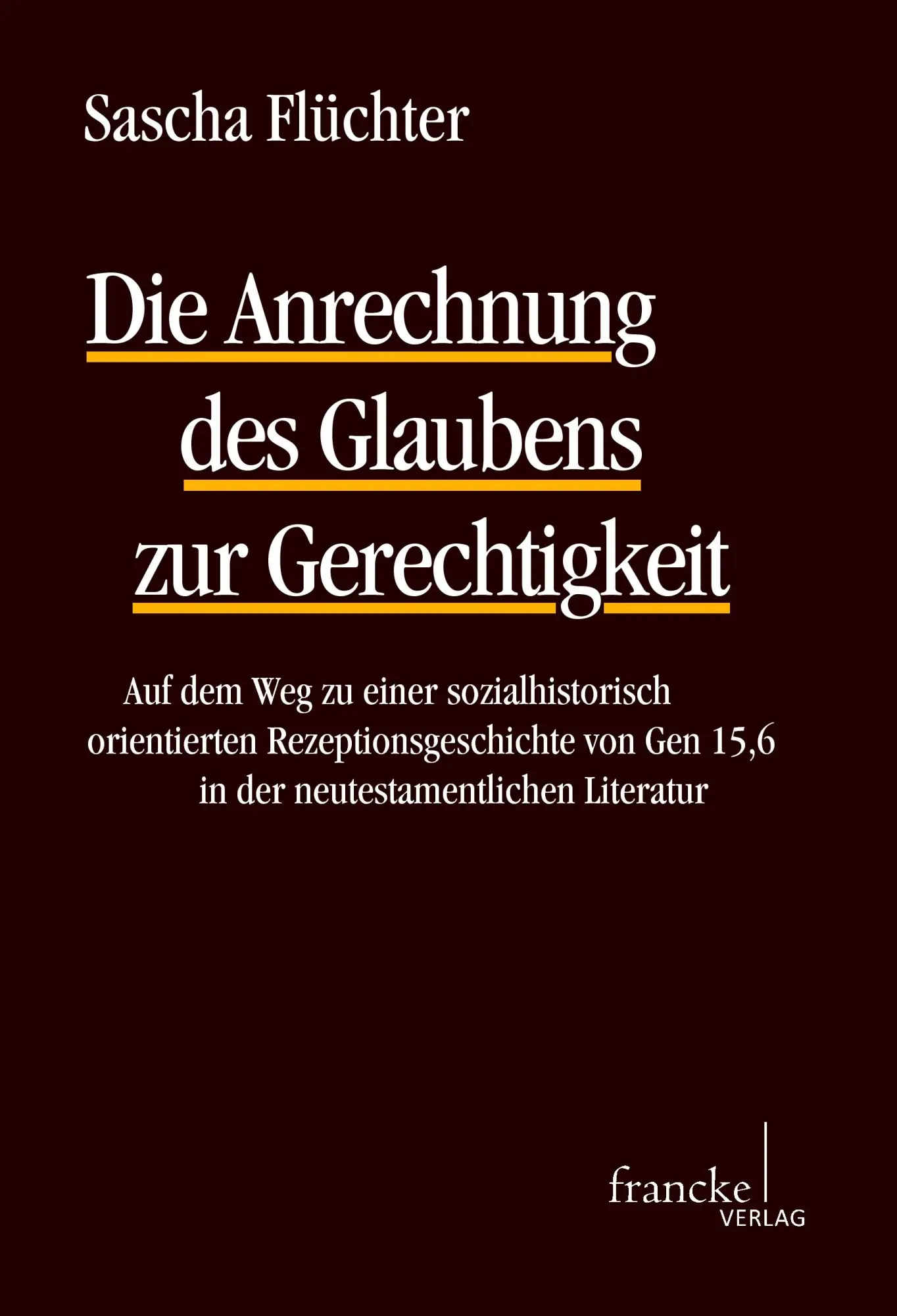 Cover: 9783772083730 | Die Anrechnung des Glaubens zur Gerechtigkeit | Sascha Flüchter | Buch