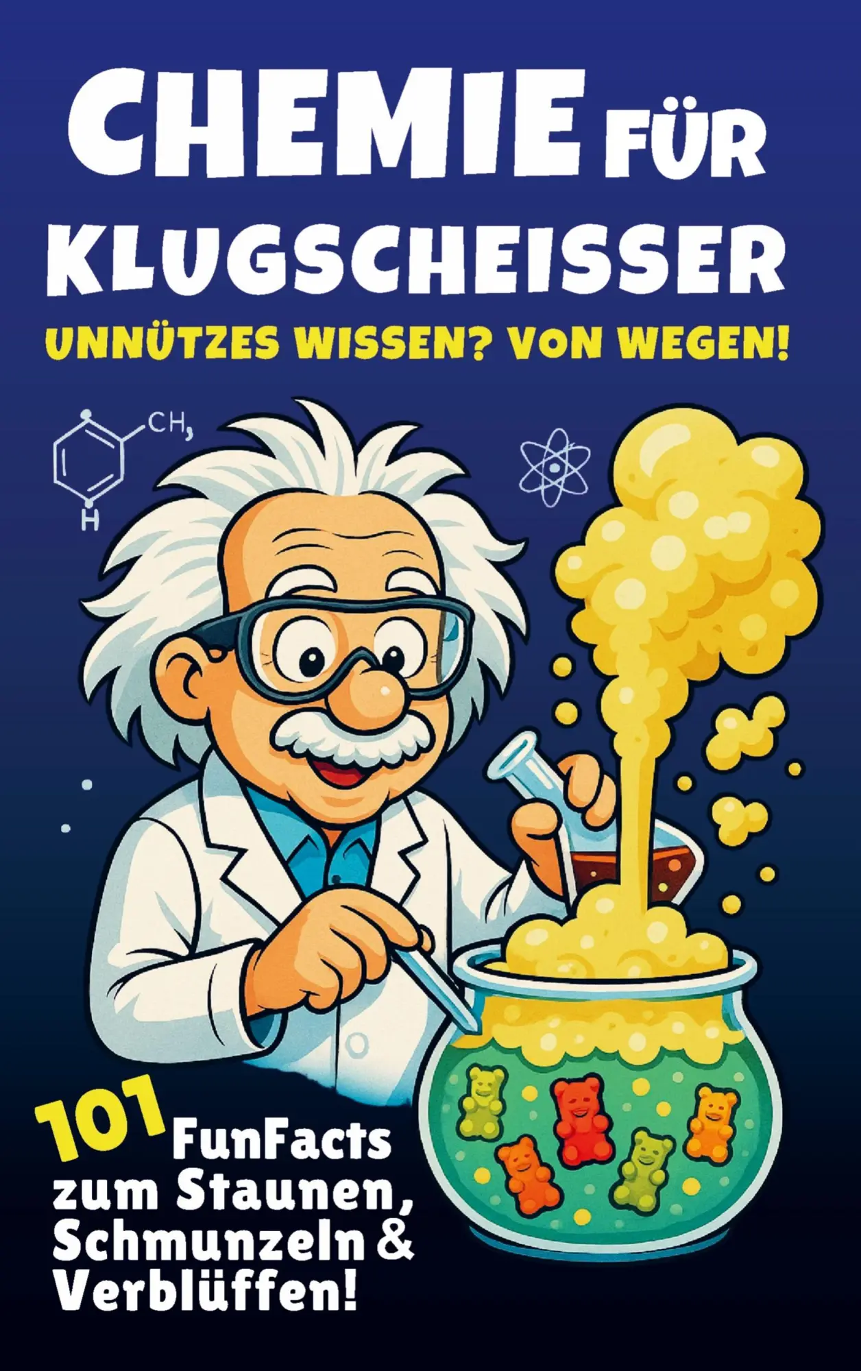 Cover: 9783950593730 | Chemie für Klugscheißer - Unnützes Wissen? Von wegen! 101 FunFacts...