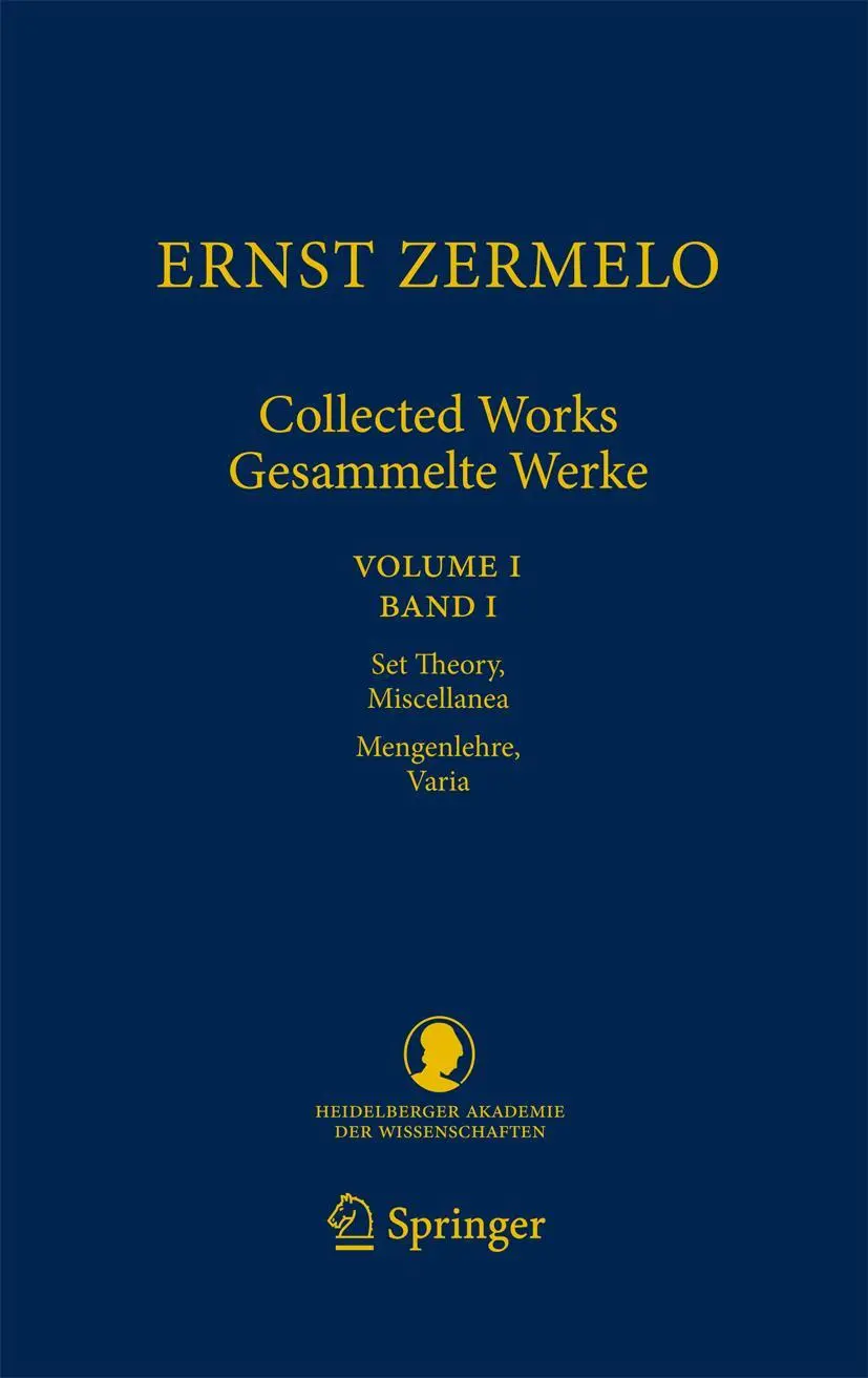 Cover: 9783540793830 | Ernst Zermelo - Collected Works/Gesammelte Werke | Ernst Zermelo Cover: 9783540793830 | Ernst Zermelo - Collected Works/Gesammelte Werke | Ernst Zermelo