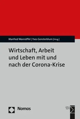 Cover: 9783848783830 | Wirtschaft, Arbeit und Leben mit und nach der Corona-Krise | Buch