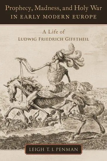 Cover: 9780197623930 | Prophecy, Madness, and Holy War in Early Modern Europe | Penman | Buch