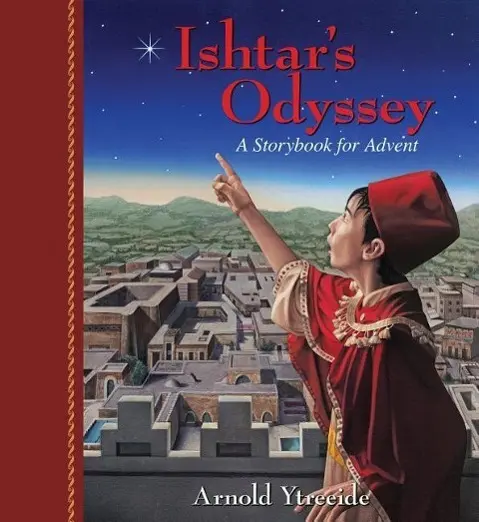 Cover: 9780825443930 | Ishtar's Odyssey | A Family Story for Advent | Arnold Ytreeide | Buch