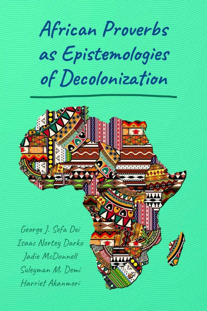 Cover: 9781433133930 | African Proverbs as Epistemologies of Decolonization | Dei (u. a.)