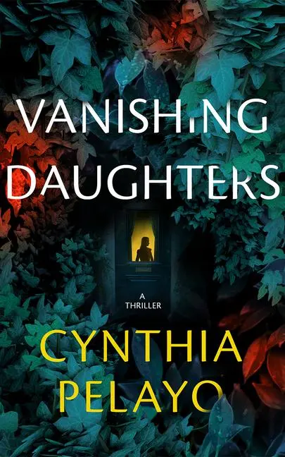 Cover: 9781662513930 | Vanishing Daughters | A Thriller | Cynthia Pelayo | Taschenbuch | 2025