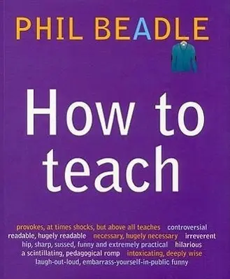 Cover: 9781845903930 | How to Teach | Phil Beadle | Taschenbuch | Kartoniert / Broschiert
