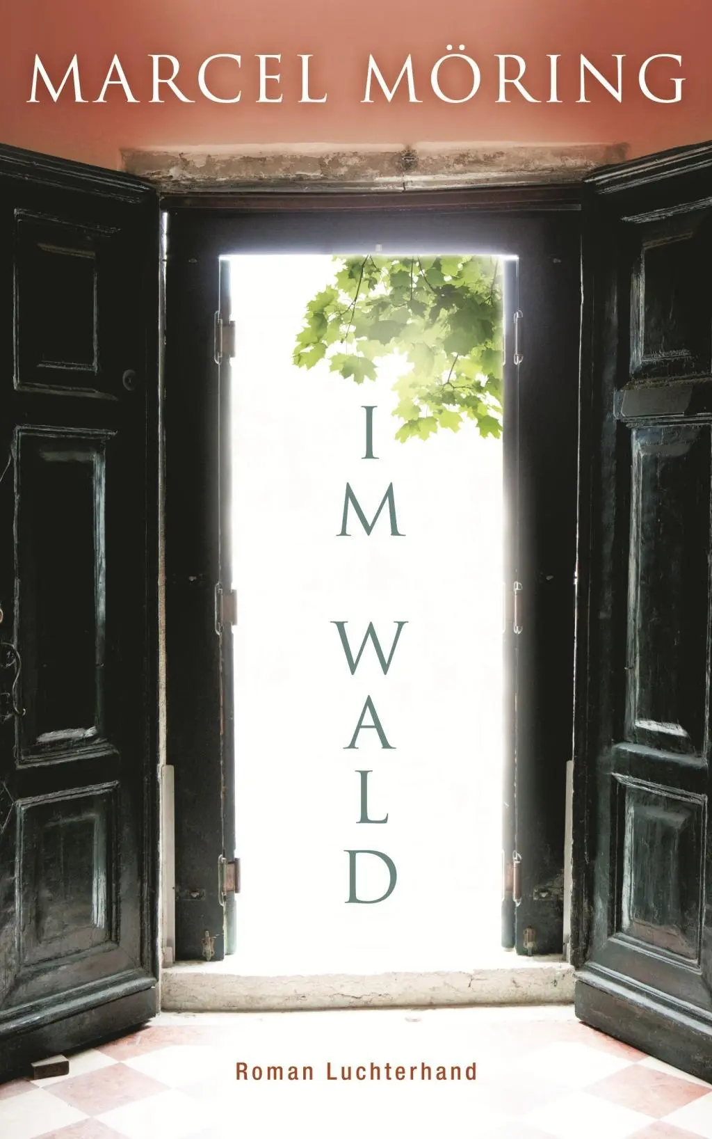 Cover: 9783630873930 | Im Wald | Roman | Marcel Möring | Buch | 512 S. | Deutsch | 2014
