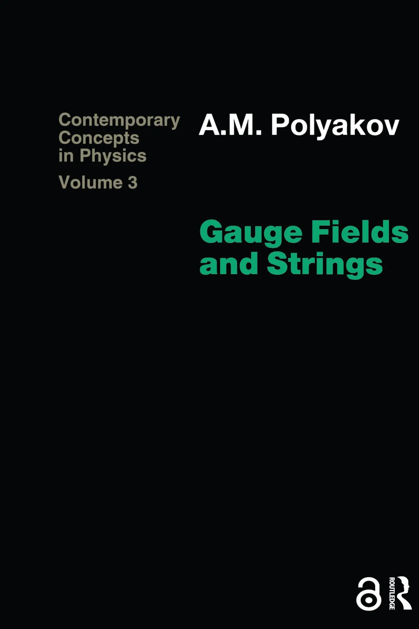 Cover: 9783718603930 | Gauge Fields and Strings | Polyakov | Buch | Englisch | 1987