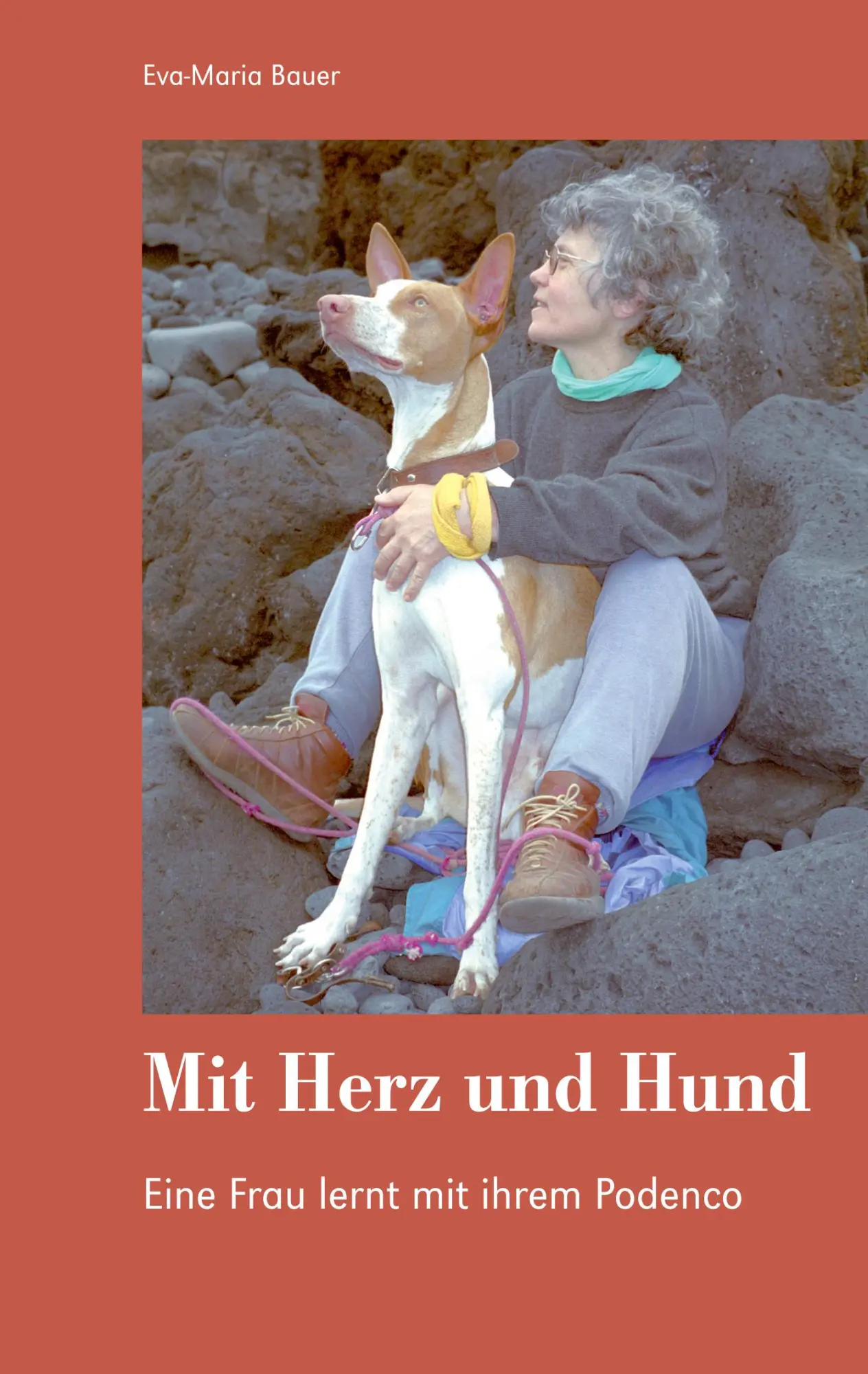 Cover: 9783833443930 | Mit Herz und Hund | Eine Frau lernt mit ihrem Podenco | Bauer | Buch