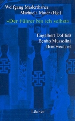 Cover: 9783854093930 | 'Der Führer bin ich selbst' | Wolfgang Maderthaner (u. a.) | Buch