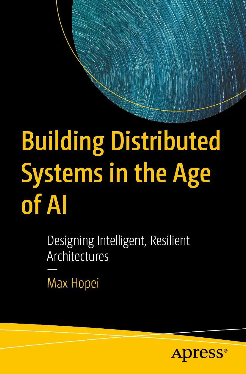 Cover: 9798868823930 | Building Distributed Systems in the Age of AI | Max Hopei | Buch | xxv