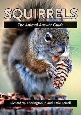 Cover: 9780801884030 | Squirrels | The Animal Answer Guide | Richard W Thorington (u. a.)