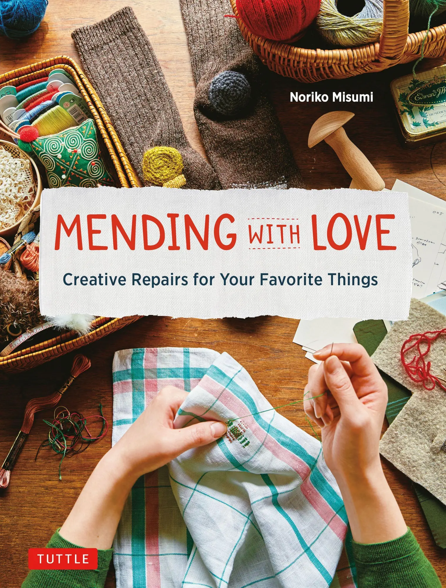 Cover: 9780804854030 | Mending with Love | Creative Repairs for Your Favorite Things | Misumi