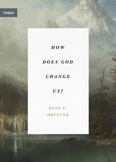 Cover: 9781433574030 | How Does God Change Us? | Dane Ortlund | Taschenbuch | Englisch | 2021