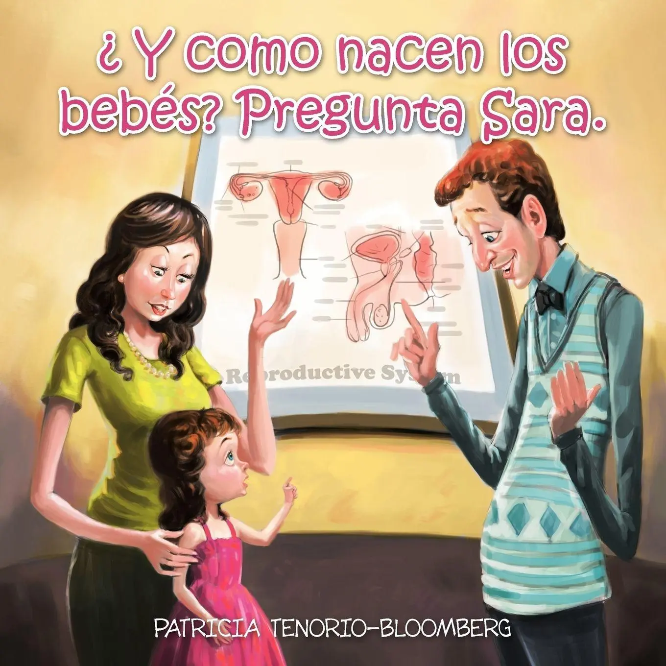 Cover: 9781463344030 | ¿ Y como nacen los bebés? Pregunta Sara. | Patricia Tenorio-Bloomberg