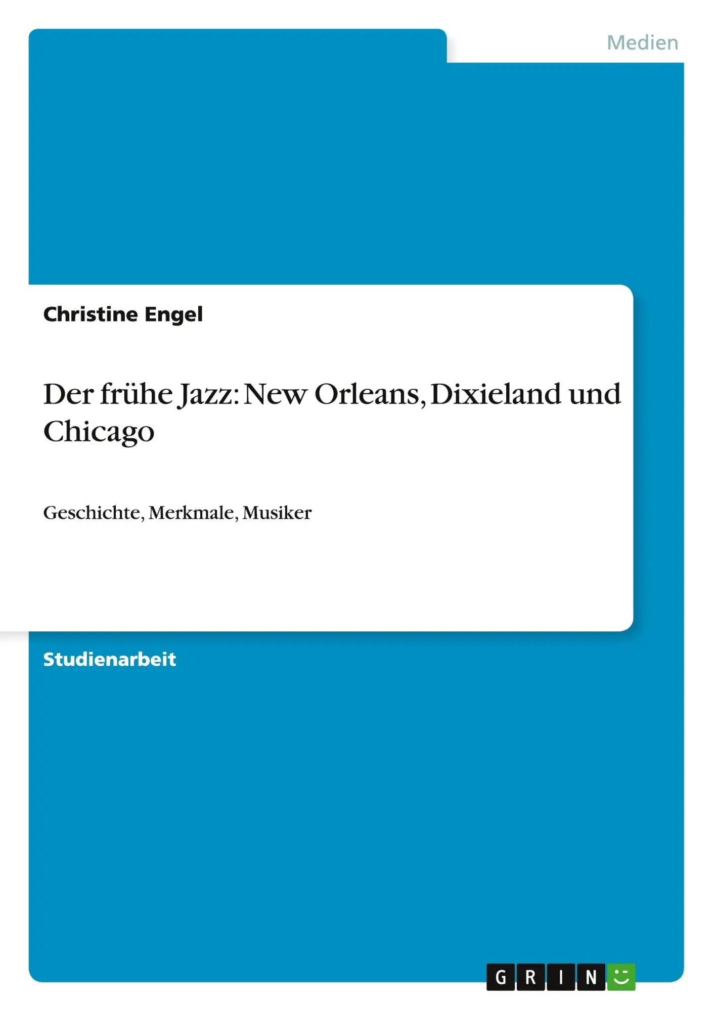 Cover: 9783640734030 | Der frühe Jazz: New Orleans, Dixieland und Chicago | Christine Engel