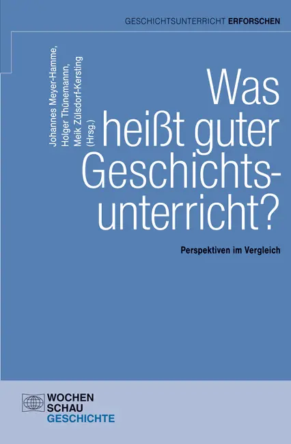 Cover: 9783734404030 | Was heißt guter Geschichtsunterricht? | Perspektiven im Vergleich