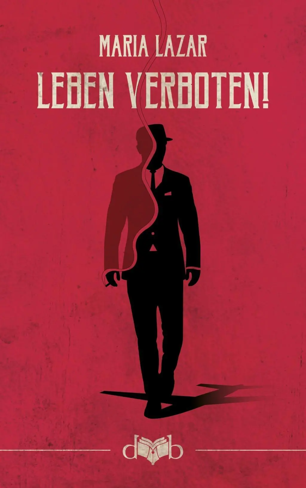Cover: 9783903244030 | Leben verboten! | Roman | Maria Lazar | Buch | Gebunden | Deutsch