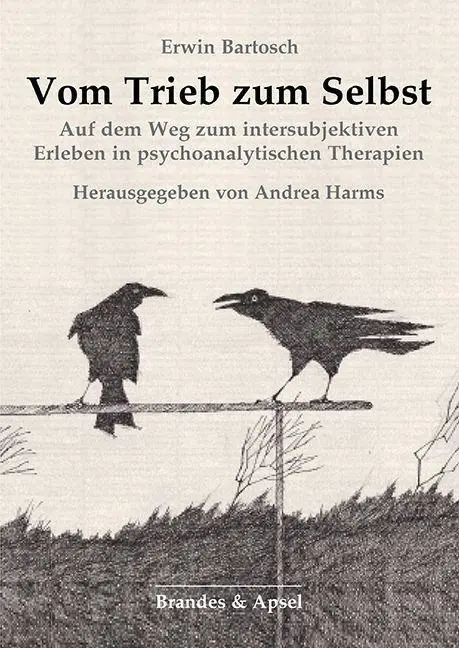 Cover: 9783955584030 | Vom Trieb zum Selbst | Erwin Bartosch | Buch | 316 S. | Deutsch | 2025