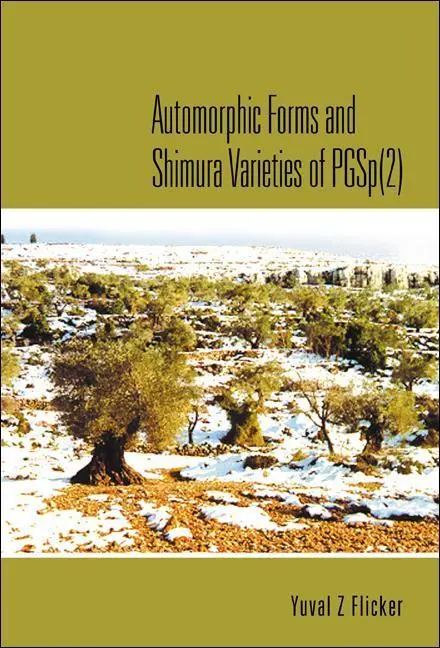 Cover: 9789812564030 | Automorphic Forms and Shimura Varieties of Pgsp(2) | Yuval Z Flicker