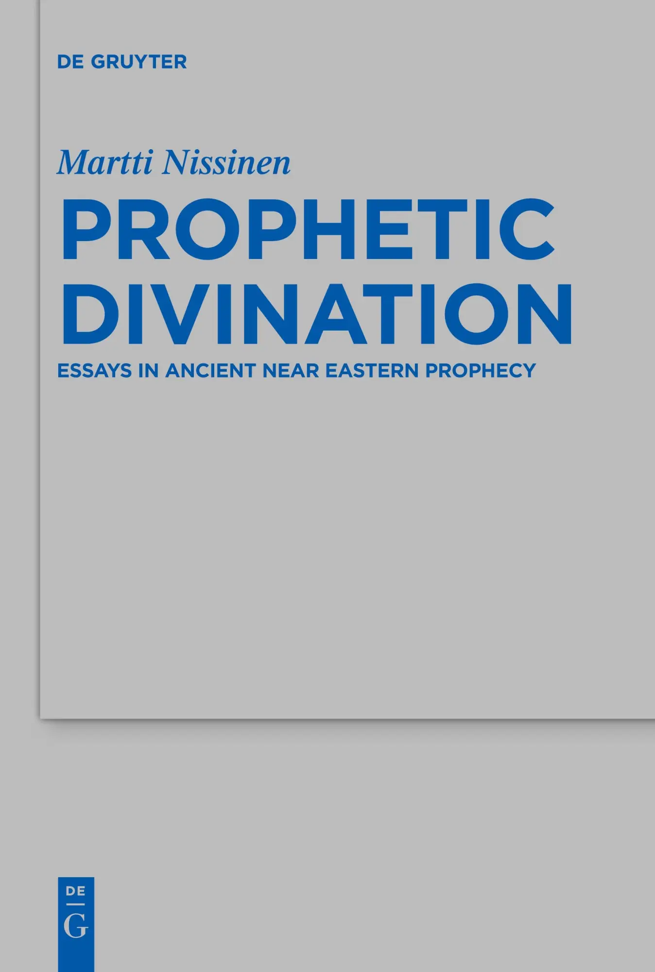Cover: 9783110764130 | Prophetic Divination | Essays in Ancient Near Eastern Prophecy | Buch