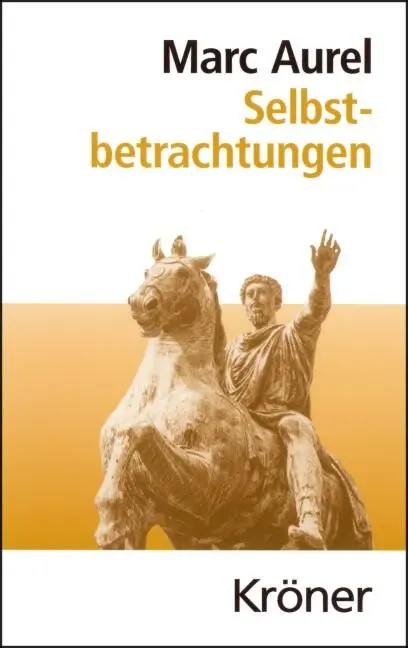 Cover: 9783520004130 | Selbstbetrachtungen | Marc Aurel | Buch | Kröners Taschenausgaben