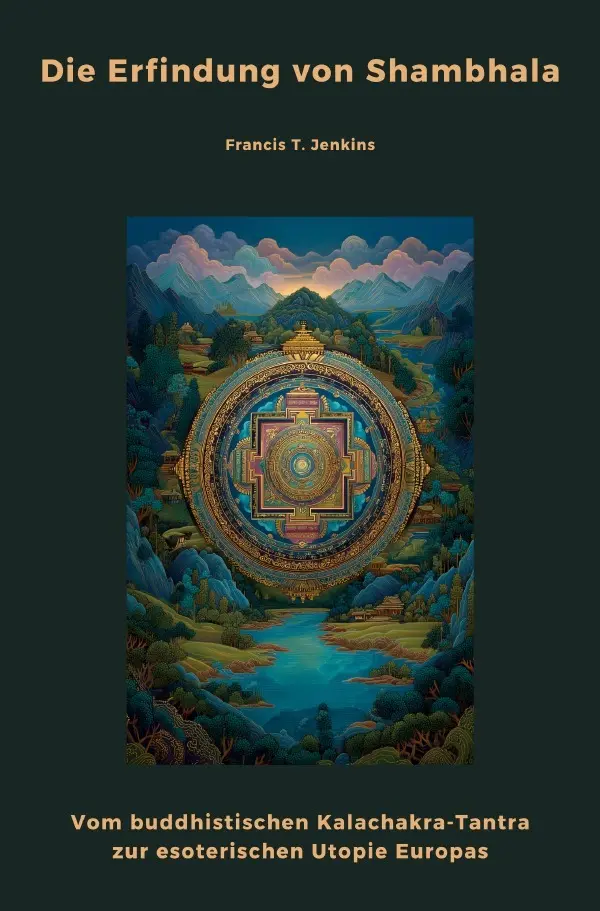 Cover: 9783565034130 | Die Erfindung von Shambhala | Francis T. Jenkins | Taschenbuch | 2025