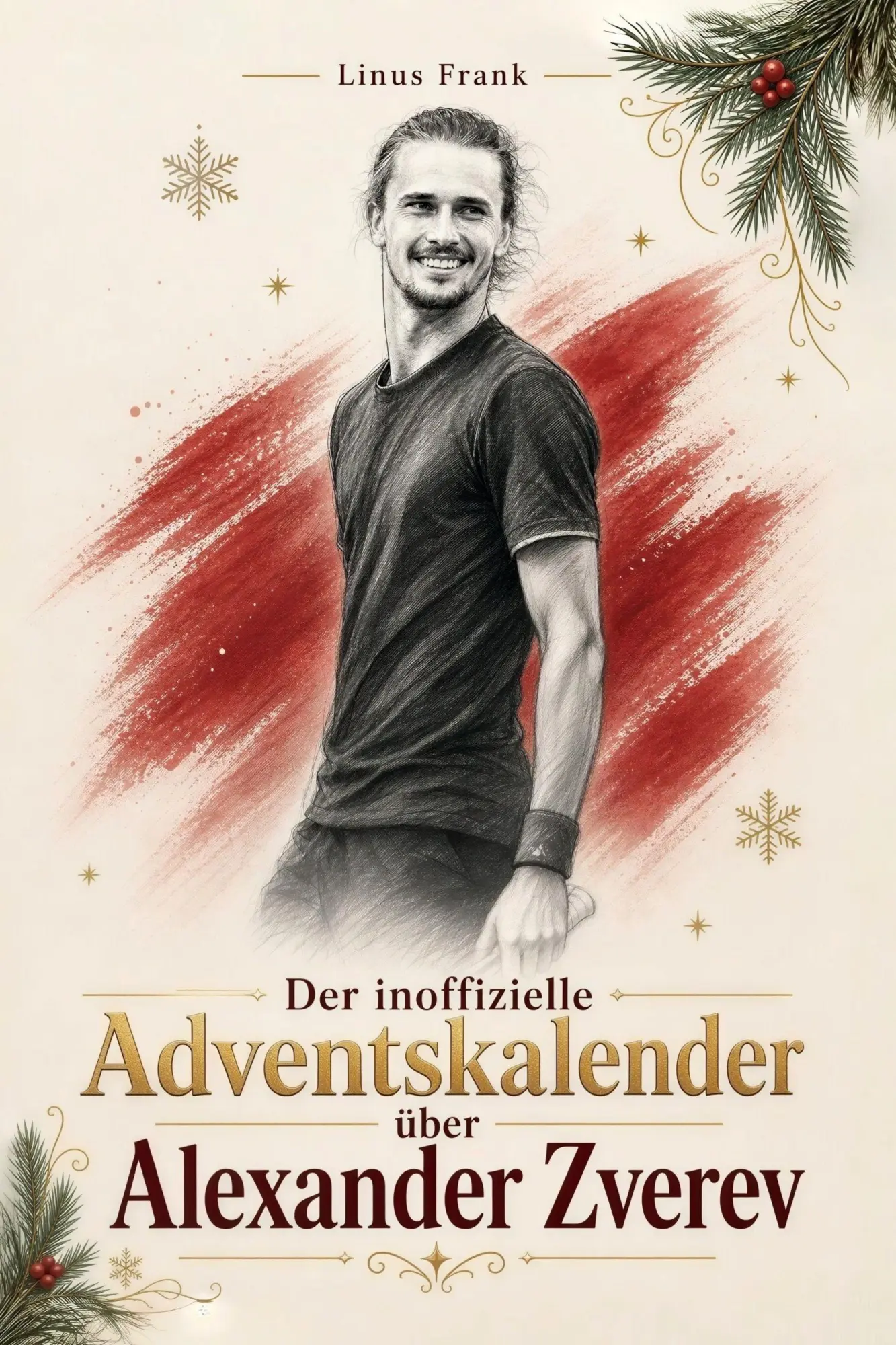 Cover: 9783696404130 | Der inoffizielle Adventskalender über Alexander Zverev | Linus Frank